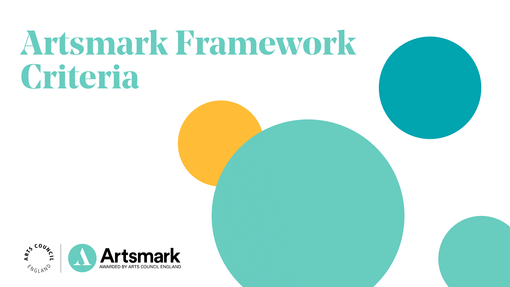 Artsmark Framework Criteria surrounded by a variety of different sized circles. 